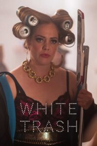White Trash 2024 on netflix
