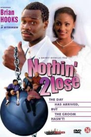 Nothin’ 2 Lose 2000 on netflix