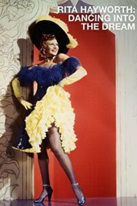 Rita Hayworth: Dancing Into the Dream 1990 on netflix