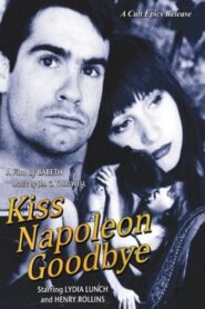 Kiss Napoleon Goodbye 1990 on netflix