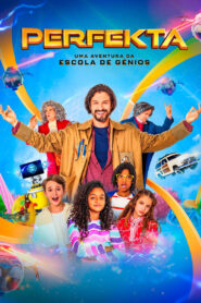 Perfekta – Uma Aventura da Escola de Gênios 2024 on netflix