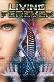 Living Forever 2018 on netflix