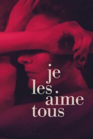 Je les aime tous 2017 on netflix