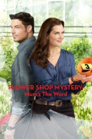 Flower Shop Mystery: Mum’s the Word 2016 on netflix