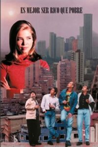 Es mejor ser rico que pobre 1999 on netflix