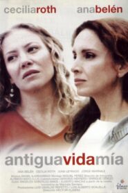 Antigua vida mía 2001 on netflix