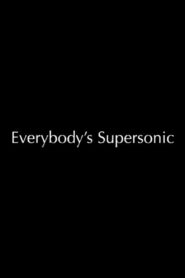 Everybody’s Supersonic 2004 on netflix