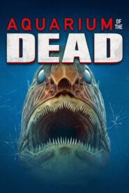 Aquarium of the Dead 2021 on netflix