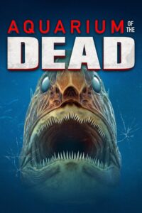 Aquarium of the Dead 2021 on netflix