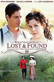 When Calls the Heart: Lost & Found 2014 on netflix