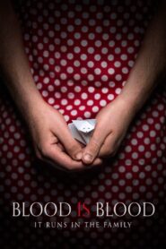 Blood Is Blood 2016 on netflix