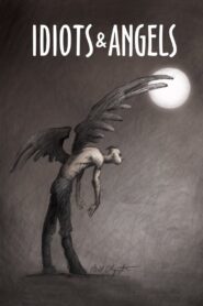 Idiots and Angels 2008 on netflix