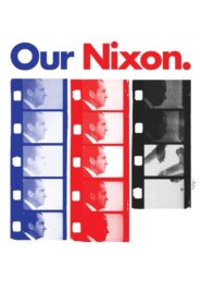 Our Nixon 2013 on netflix