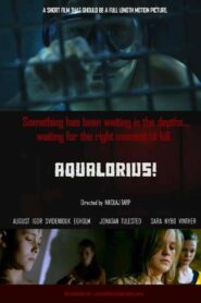 Aqualorius! 2009 on netflix