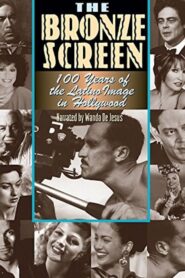 The Bronze Screen: 100 Years of the Latino Image in American Cinema 2002 on netflix