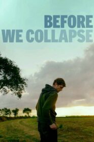 Before We Collapse 2023 on netflix