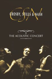 Crosby, Stills & Nash: The Acoustic Concert 1993 on netflix