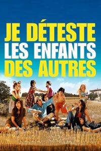 I Hate My Best Friends’ Kids 2007 on netflix