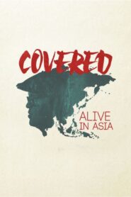 Covered: Alive in Asia 2016 on netflix