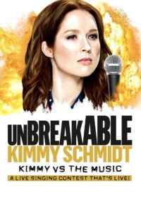 Unbreakable Kimmy Schmidt: Kimmy vs. the Music: A Live Singing Contest (That’s Live) 2020 on netflix