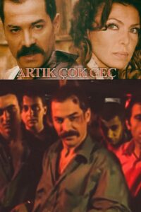 Artık Çok Geç 2000 on netflix