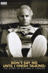 Don’t Say No Until I Finish Talking: The Story of Richard D. Zanuck 2013 on netflix