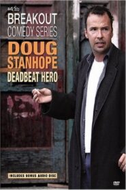 Doug Stanhope: Deadbeat Hero 2004 on netflix