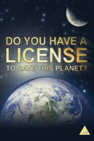 Do You Have a Licence to Save this Planet? 2001 on netflix