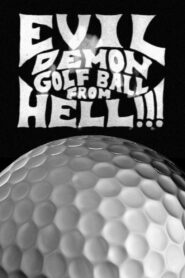 Evil Demon Golfball from Hell!!! 1997 on netflix