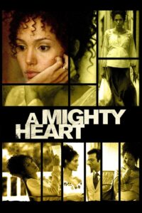 A Mighty Heart 2007 on netflix