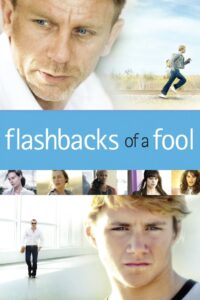 Flashbacks of a Fool 2008 on netflix