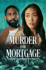 Murder for Mortgage: Secrets on Maple Street 2024 on netflix