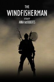 The Wind Fisherman 2007 on netflix
