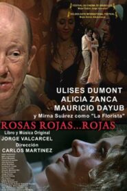 Rosas rojas… rojas 2005 on netflix