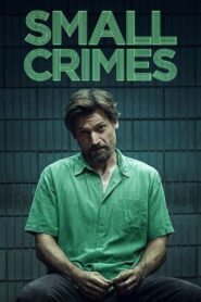 Small Crimes 2017 on netflix