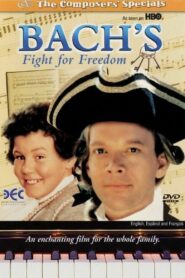 Bach’s Fight for Freedom 1995 on netflix