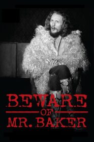 Beware of Mr. Baker 2012 on netflix