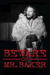 Beware of Mr. Baker 2012 on netflix