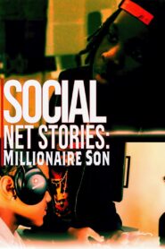 Social Net Stories: Millionaire Son 2024 on netflix