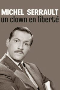 Michel Serrault, un clown en liberté 2015 on netflix