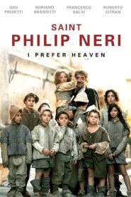 Saint Philip Neri: I Prefer Heaven 2010 on netflix
