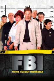 FBI: Frikis buscan incordiar 2004 on netflix