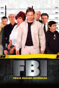 FBI: Frikis buscan incordiar 2004 on netflix