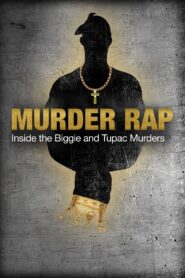 Murder Rap: Inside the Biggie and Tupac Murders 2015 on netflix