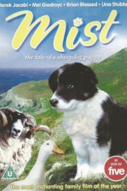 Mist: The Tale of a Sheepdog Puppy 2006 on netflix