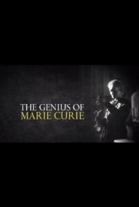 The Genius of Marie Curie: The Woman Who Lit up the World 2013 on netflix