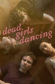 Dead Girls Dancing 2023 on netflix