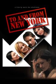 To and from New York 2006 on netflix
