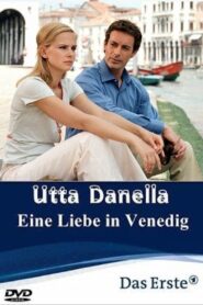Utta Danella – Eine Liebe in Venedig 2005 on netflix