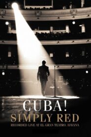 Simply Red: Cuba! (Recorded Live At El Gran Teatro, Havana) 2006 on netflix